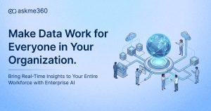 Enterprise AI for real-time insights and data access across the organization.