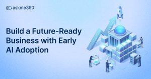 Business transformation through early AI adoption for future-ready enterprises