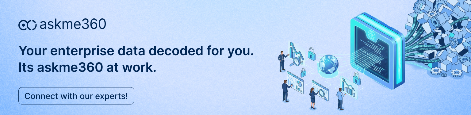 askme360 decoding enterprise data in real time, empowering smarter business decisions.