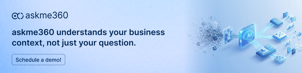 askme360 context aware AI understanding enterprise business context and intent beyond user queries