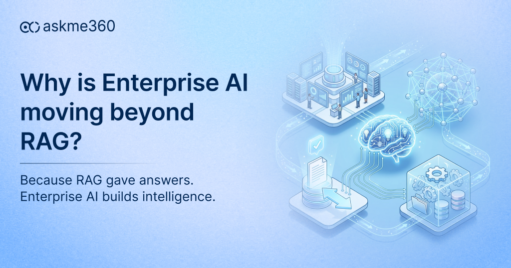 Enterprise AI moving beyond RAG architecture to build intelligent, decision-driven systems